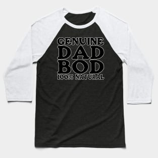 Genuine Dad Bod Baseball T-Shirt